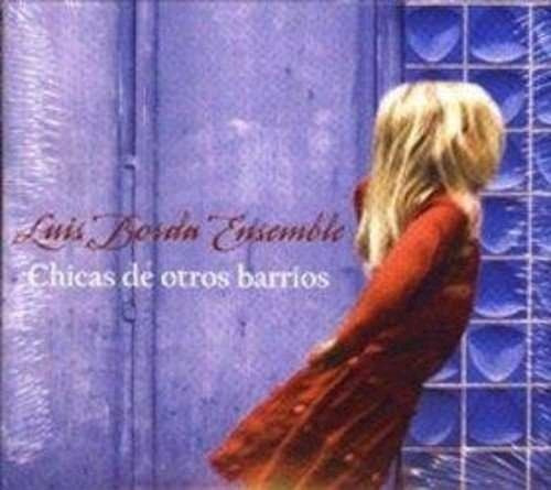 Chicas De Otros Barrios - Borda Luis (cd) 