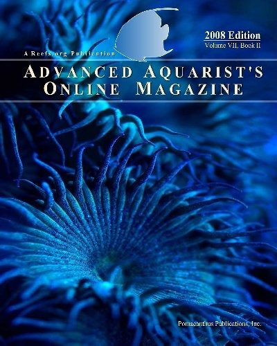 Advanced Aquarists Online Magazine, Volume Vii, Book Ii 2008