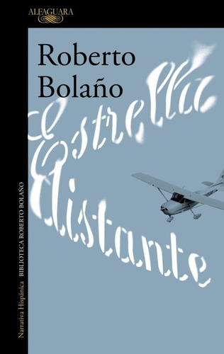 Estrella Distante - Bolaño