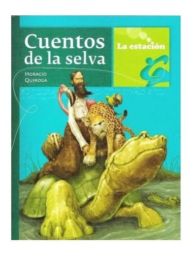 Cuentos De La Selva - Horacio Quiroga - Mandioca