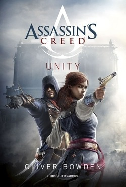 Assassin's Creed. Unity Bowden, Oliver Minotauro