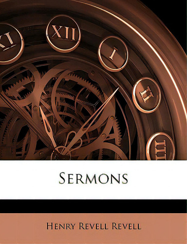 Sermons, De Revell, Henry Revell. Editorial Nabu Pr, Tapa Blanda En Inglés
