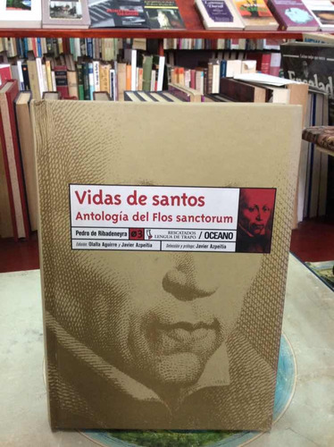 Flos Sanctorum - Vidas De Santos - Pedro Ribadeneyra