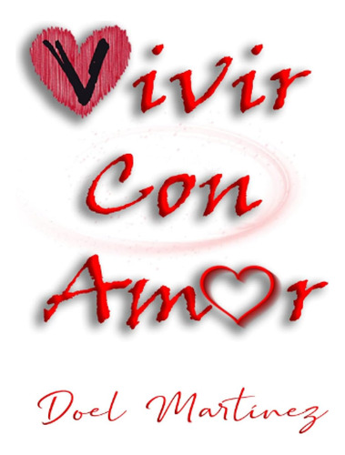 Libro: Vivir Con Amor (spanish Edition)