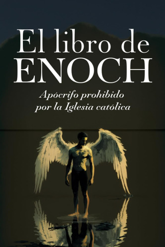 Libro: El Libro De Enoch: Apócrifo Prohibido Por La Iglesia 
