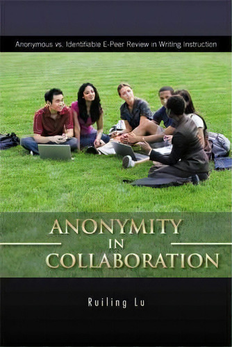 Anonymity In Collaboration, De Ruiling Lu. Editorial Trafford Publishing, Tapa Dura En Inglés