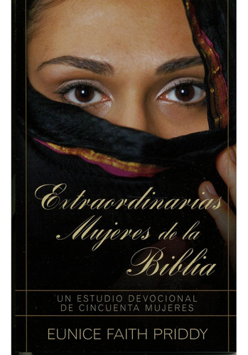 Extraordinarias Mujeres De La Biblia® ( Estudio 50 Mujeres )