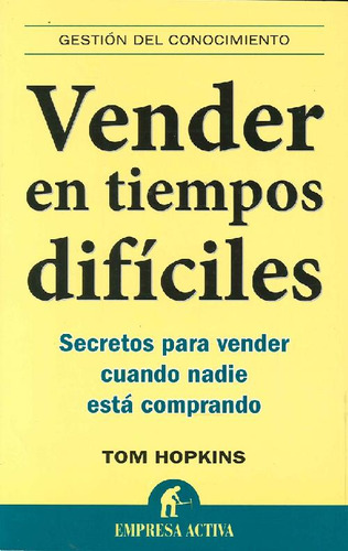 Libro Vender En Tiempos Difíciles De Tom Hopkins