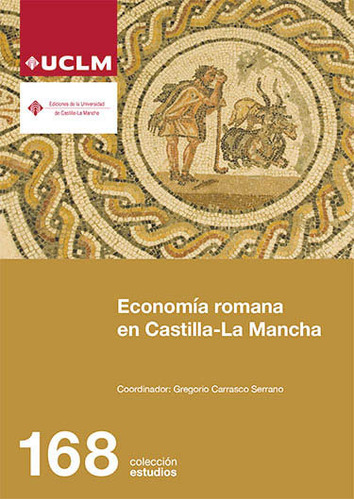 Libro Economia Romana En Castilla-la Mancha - Carrasco Se...