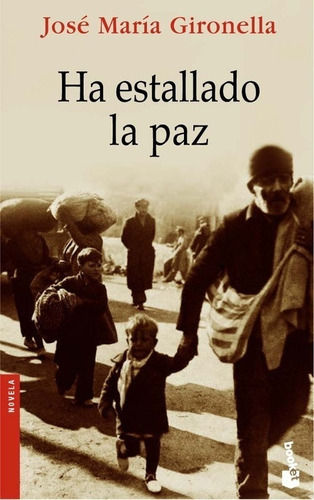 Libro Ha Estallado La Paz - Gironella, Jose Maria