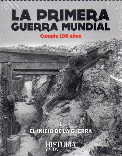 La Primera Guerra Mundial 1 El Inicio De La Guerra 