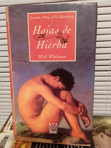 Hojas De Hierba. Walt Whitman 