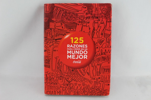 R912 125 Razones Para Creer En Un Mundo Mejor -- Coca Cola