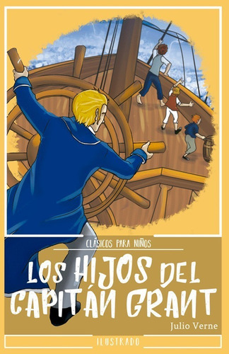 Los hijos de capitán Grant, de JULIO VERNE. Serie Clásicos para niños Editorial Editores Mexicanos Unidos, tapa blanda en español