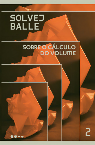 Sobre O Cálculo Do Volume: 2, De Solvej Balle., Vol. 2. Editorial Todavia, Capa Mole Em Português