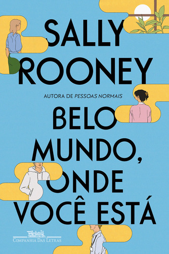 Belo mundo, onde você está, de Rooney, Sally. Editora Schwarcz SA,Beautiful World, Where Are You, capa mole em português, 2021