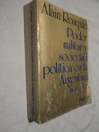 Poder Militar Y Sociedad Política En Argentina Alain Rouquie