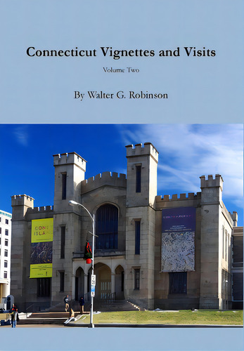 Connecticut Vignettes And Visits - Volume Two, De Robinson, Walter G.., Vol. 2. Editorial Lulu Pr, Tapa Dura En Inglés