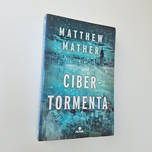 Matthew Mather - Cibertormenta - Ediciones B