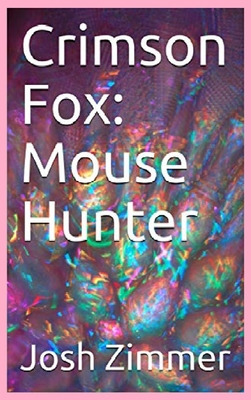 Libro Crimson Fox: Mouse Hunter - Zimmer, Josh