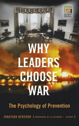 Why Leaders Choose War, De Jonathan Renshon. Editorial Abc Clio, Tapa Dura En Inglés