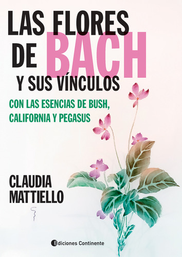 Las Flores De Bach Y Sus Vínculos - Claudia Mattiello