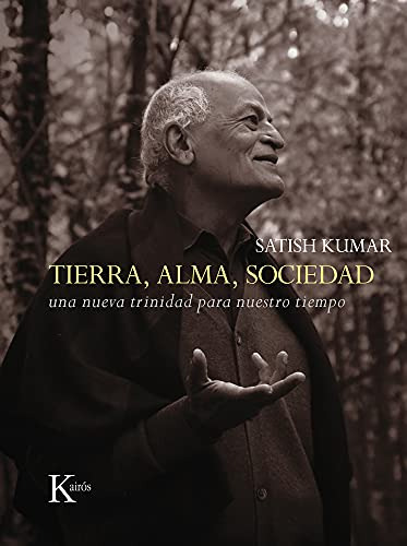 Libro Tierra Alma Sociedad De Kumar Satish Kairós