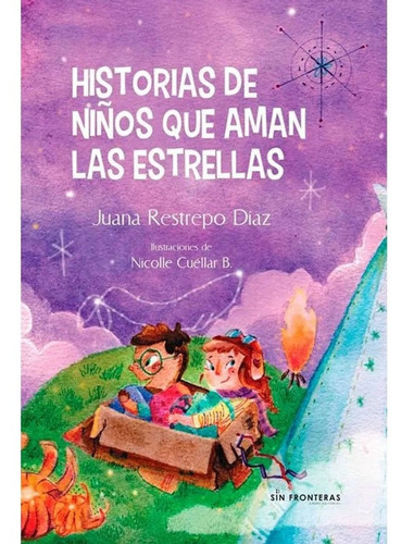 Historias De Niños Que Aman Las Estrellas Juana Restrepo Día