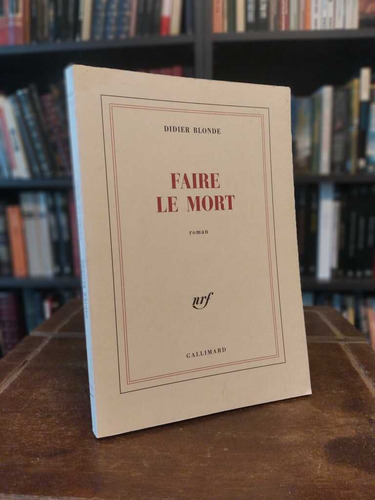 Faire Le Mort - Didier Blonde (Usado)