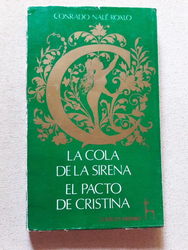 La Cola De La Sirena El Pacto De Cristina Conrado Nale Roxlo