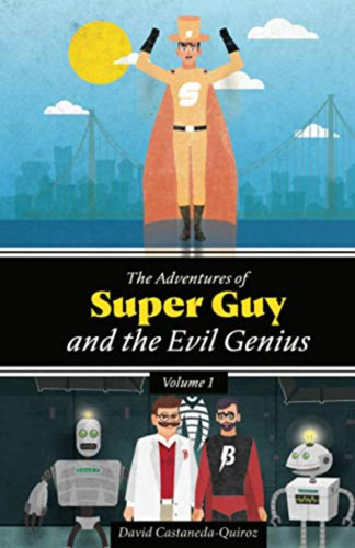 The Adventures Of Super Guy And The Evil Genius (en Inglés)