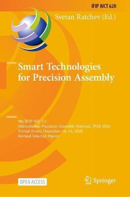 Libro Smart Technologies For Precision Assembly : 9th Ifi...