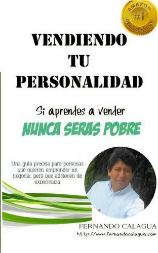 Vendiendo T Personalidad, De Fernando Calagua. Editorial Createspace Independent Publishing Platform, Tapa Blanda En Español