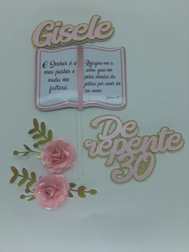 Topo De Bolo De Repente 30 Flores Salmo