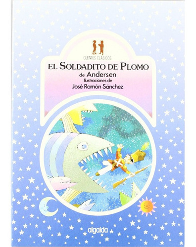 Libro El Soldadito De Plomo, De Andersen. Editorial Algaida En Español
