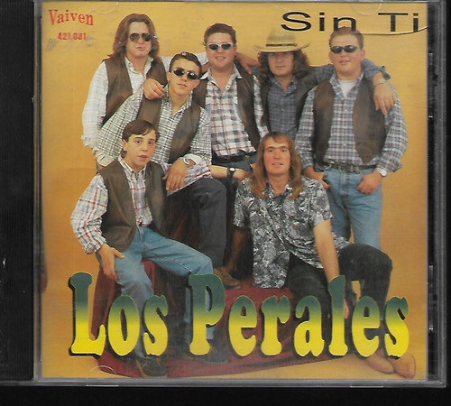 Grupo Los Perales Disco Sin Ti Sello Vaiven Cd 