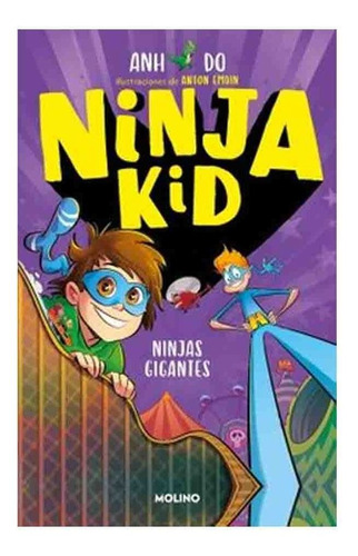 Libro Ninja Kid 6. Ninjas Gigantes - Anh Do