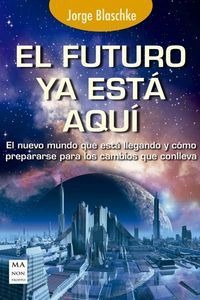 Libro El Futuro Ya Esta Aquâ­