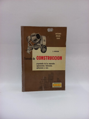 Tratado De Construcción - Antonio Miguel Saad, Cecsa (Usado)