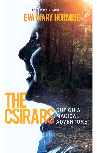 The Csirars: Out On A Magical Adventure, De Hormise, Eva Mary. Editorial Harpercollins 360, Tapa Blanda En Inglés