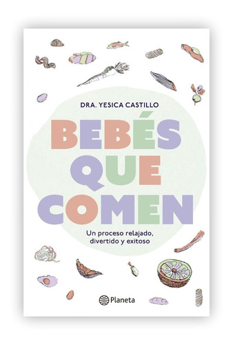 Bebés Que Comen / Dra. Yesica Castillo