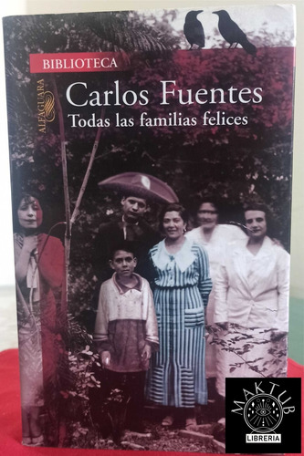 Todas Las Familias Felices - Carlos Fuentes