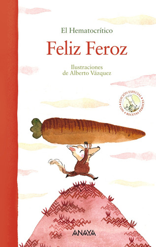 Feliz Feroz (edición especial), de Hematocrítico, El. Serie PRIMEROS LECTORES (1-5 años) - Álbum ilustrado Editorial ANAYA INFANTIL Y JUVENIL en español, 2018