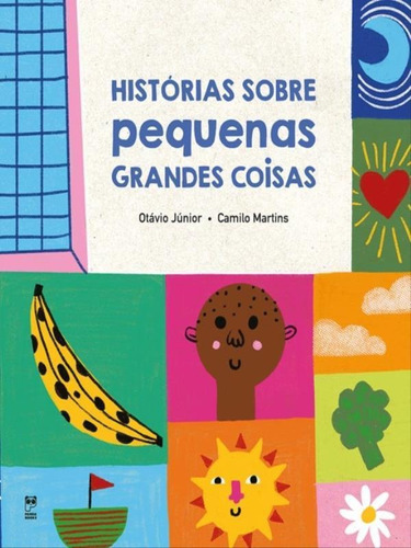 Histórias Sobre Pequenas Grandes Coisas, De Junior, Otavio / Martins, Camilo. Editora Panda Books, Capa Mole Em Português