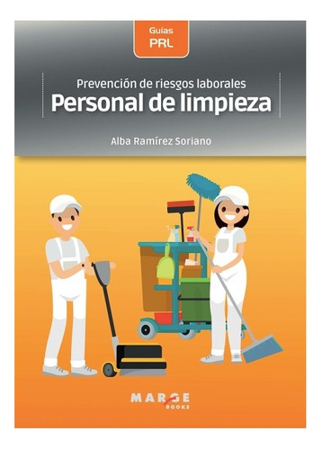 Libro Técnico Prevención De Riesgos Laborales Perso Limpieza, De Alba Ramírez Soriano. Editorial Alfaomega Grupo Editor, Tapa Blanda, Edición 2019 En Castellano