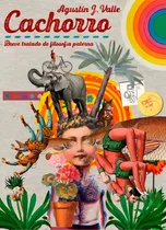 Comprar Cachorro: Breve tratado de filosofía paterna, de Valle, Agustín J.. Editorial Hekht Libros, tapa blanda en español, 2018