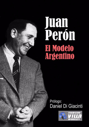 El Modelo Argentino - Juan Domingo Peron