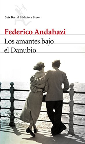 Los Amantes Bajo El Danubio - Andahazi Federico