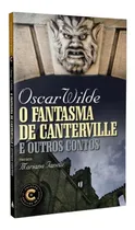 Comprar O Fantasma De Canterville E Outros Contos