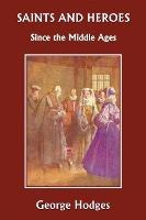 Libro Saints And Heroes Since The Middle Ages - George Ho...